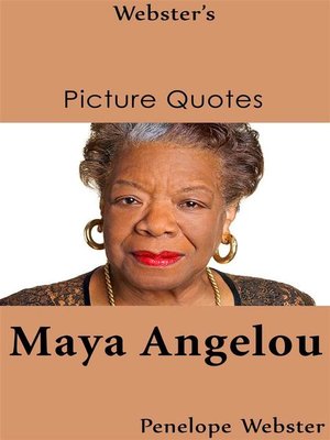 cover image of Webster's Maya Angelou Picture Quotes